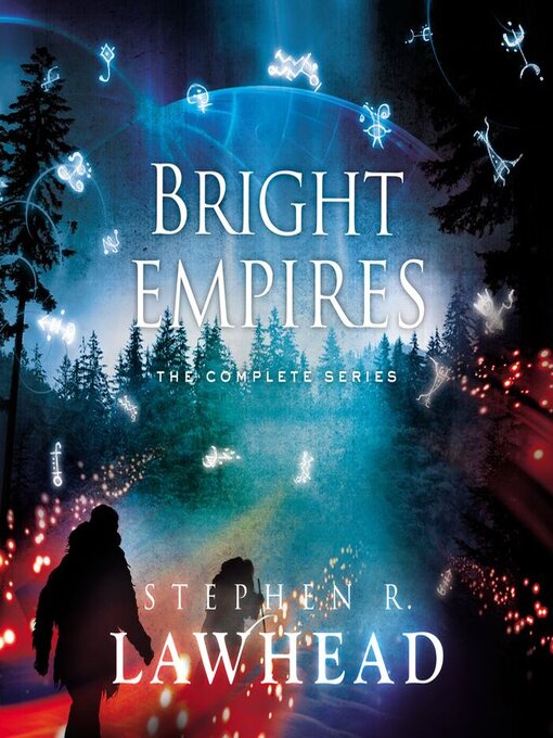 Title details for The Bright Empires Series, Books 1-5 by Stephen Lawhead - Available